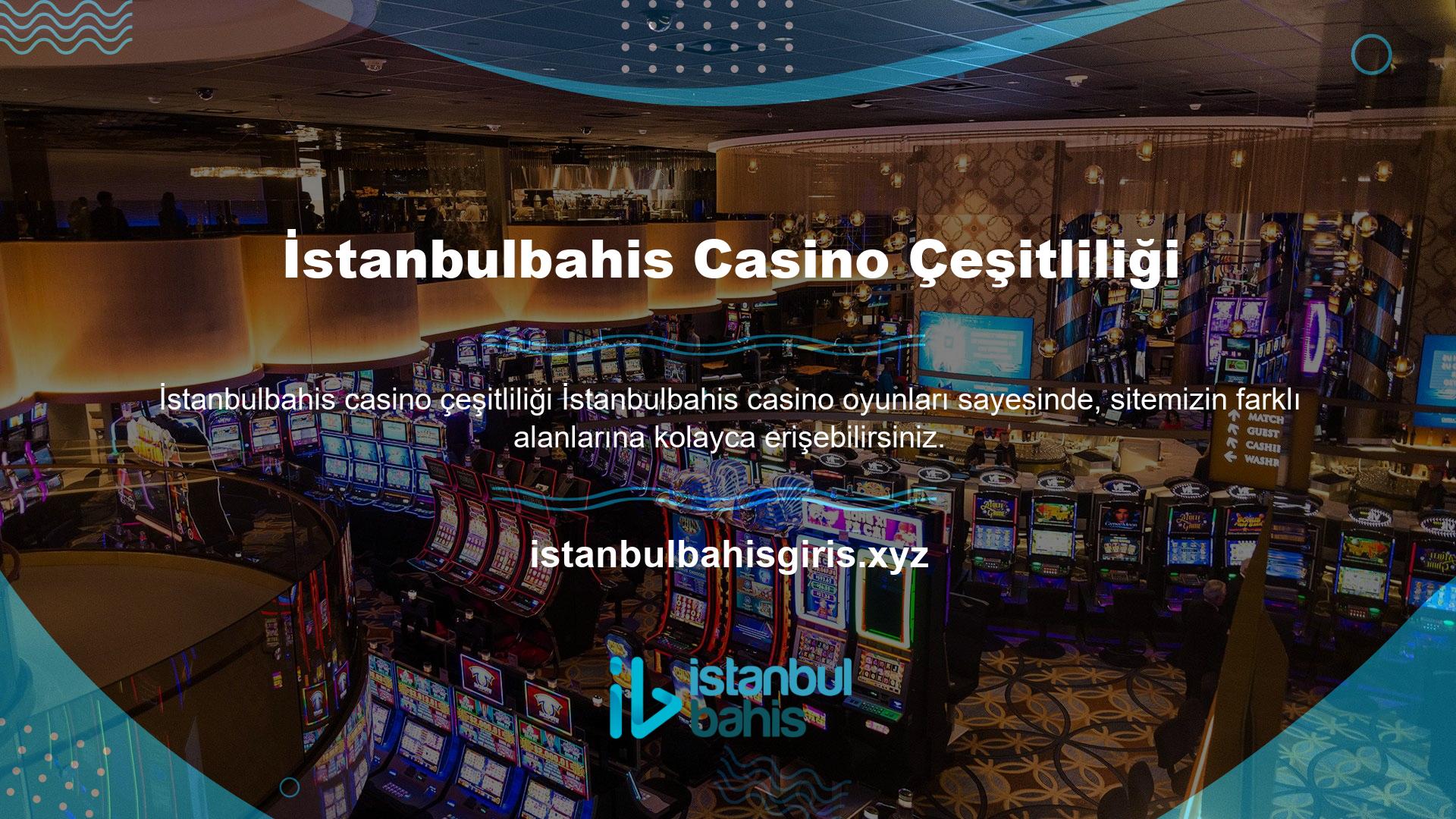Bir online casinoya girdiğinizde çeşitli oyun seçenekleri beklersiniz ve İstanbulbahis oynamaya karar verirseniz, tam olarak bunu bulacaksınız